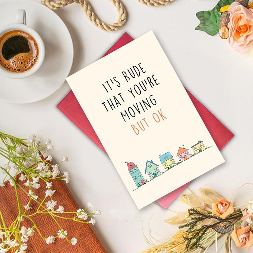 Funny Moving Away Card for Neighbor, Congrats New House Card for Friend Family Members, Humor Housewarming Card for Him Her, It's Rude That You're Moving but OK