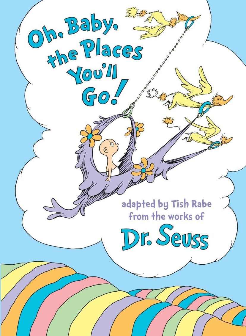 Oh, Baby, the Places You'll Go! (Dr. Seuss Nursery Collection)