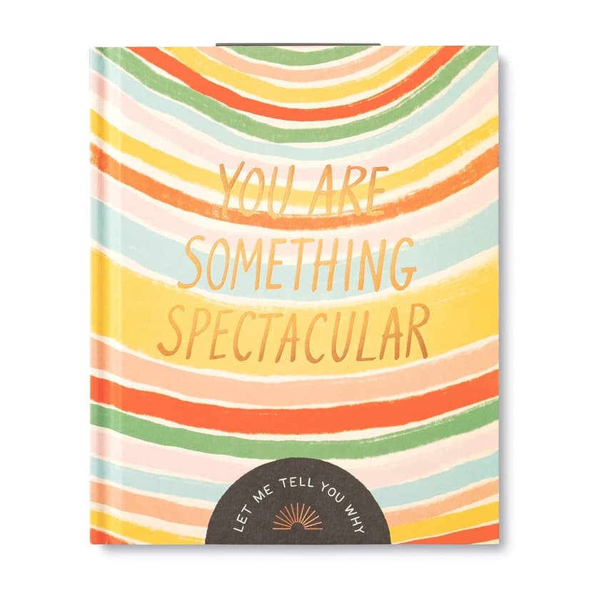 You Are Something Spectacular: A Friendship Fill-In Gift Book