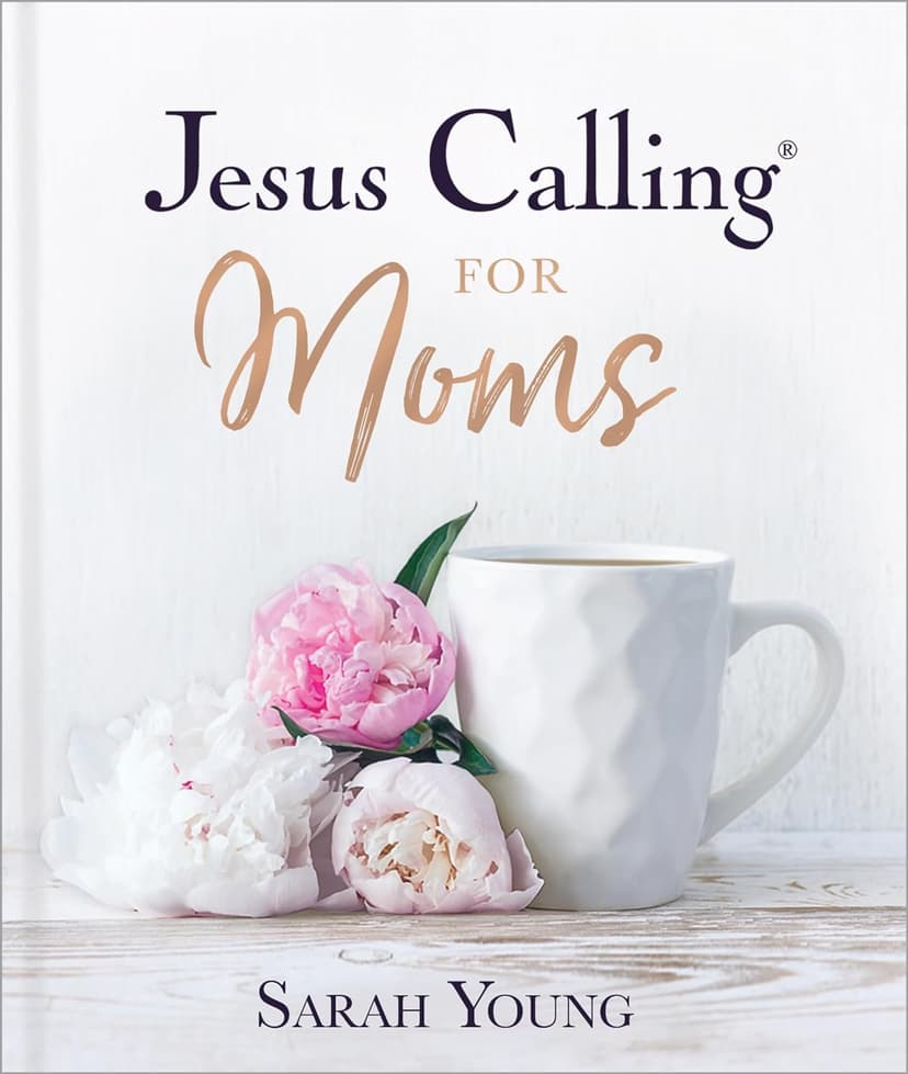 Jesus Calling for Moms, Padded Hardcover, with Full Scriptures: Devotions for Strength, Comfort, and Encouragement (A 50-Day Devotional) - The Perfect Christian Gifts for Women
