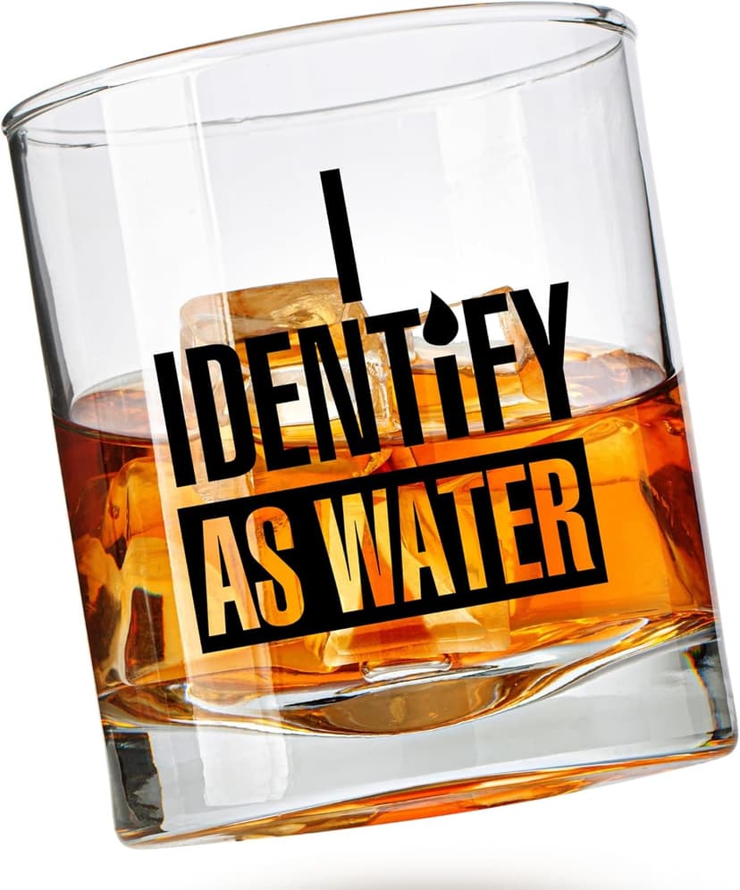 I Identify As Water Glass - Funny Beer, Wine and Whiskey Gifts for Men and Women - Scratch-Resistant and Dishwasher Safe - Gifts for Beer, Wine and Bourbon Lovers - Printed in the USA (Whiskey Glass)