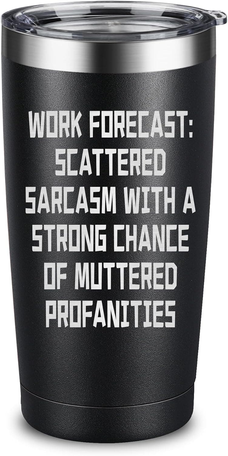 Work Forecast Coffee Tumbler - Funny Coworker Birthday Gift Idea for Him or Her – Present for Boss Employer Bestfriend - Sarcastic Gag Going Away Farewell Drinking Cup, 20oz Insulated Tumbler, Black