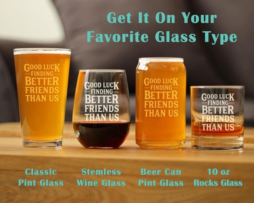 Good Luck Finding Better Friends Than Us - Stemless Wine Glass - Funny Farewell Gift For Best Friend Moving Away - Large 17 Oz Glasses