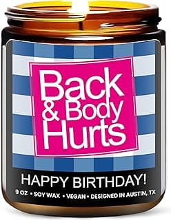 Funny Happy Birthday Candle, Unique Happy Birthday Gifts for Women and Men, Fun Gift Ideas for 30th, 40th, 50th and 60th Birthdays, Back and Body Hurts Candle, Long-Lasting Scent, Gift-Ready