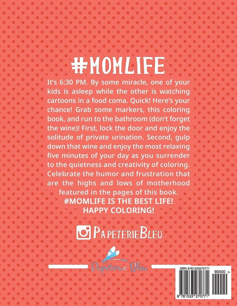 Mom Life: A Snarky Adult Coloring Book