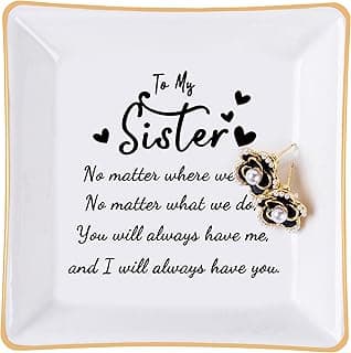 Sister Gifts Jewelry Dish Trinket Tray - No Matter Where...No Matter What...You Will Always Have Me, Birthday Valentines Mother's Day Christmas Gifts for Sisters from Sister
