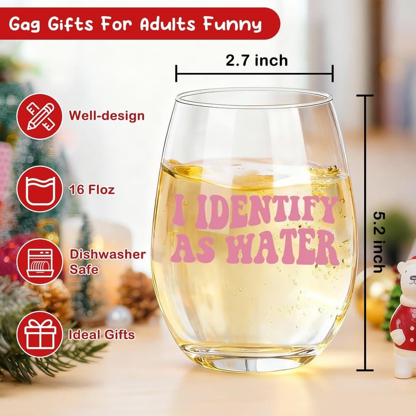 I Identify as Water 16oz Stemless Wine Glass, Funny Wine Glasses For Women, Men, 2025 Best White Elephant Gifts, Gag Gift, Perfect Birthday Or Christmas Gift For Adult, Coworker, Friend, Sister