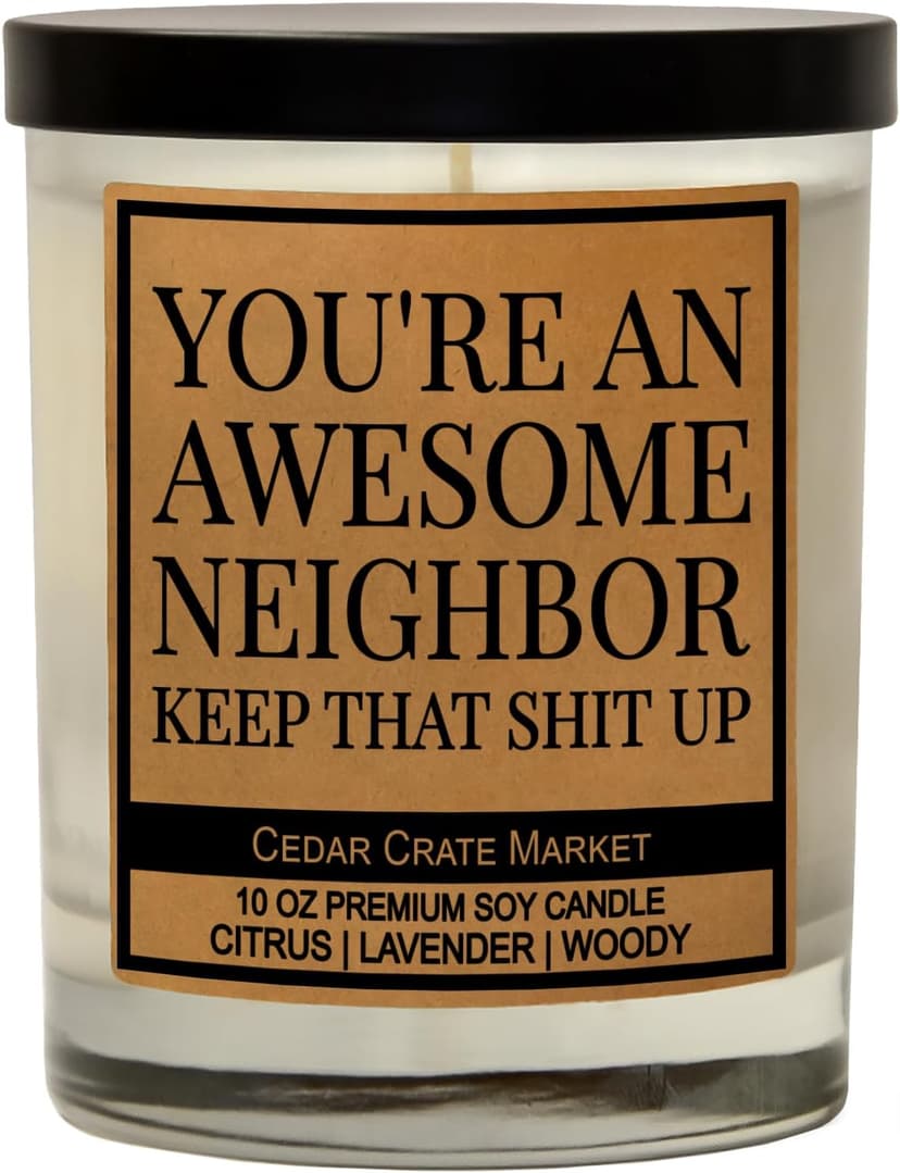 Cedar Crate Market Funny Neighbor Gift Candle - You're an Awesome Neighbor - House Warming Gifts New Home, Citrus Lavender Woody Scented Soy Candle – Housewarming, Friendship, or Thank You Gift