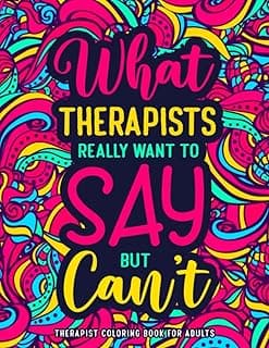 Therapist Coloring Book for Adults: A Hilarious & Funny Therapist Gift for Women & Men