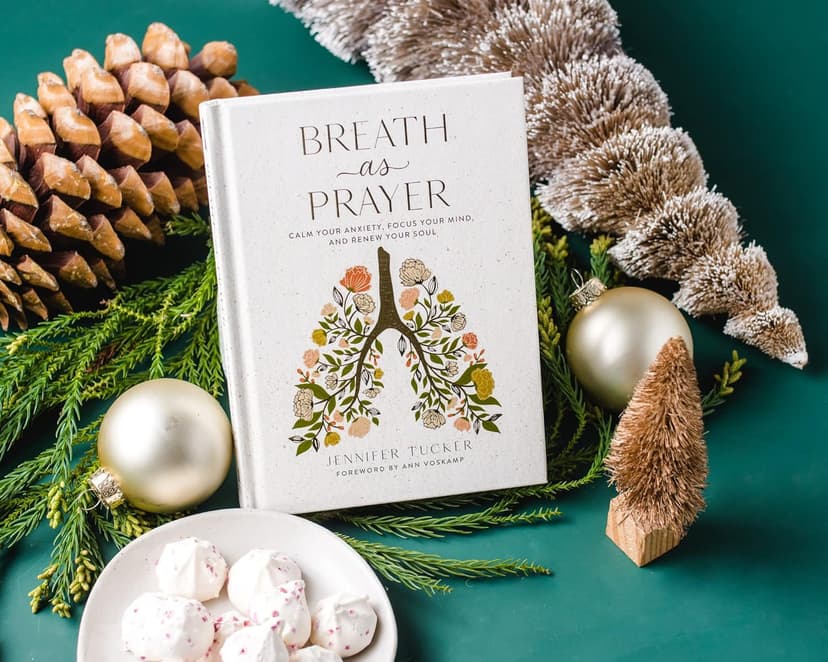 Breath as Prayer: Calm Your Anxiety, Focus Your Mind, and Renew Your Soul – The Perfect Christian Gifts for Women