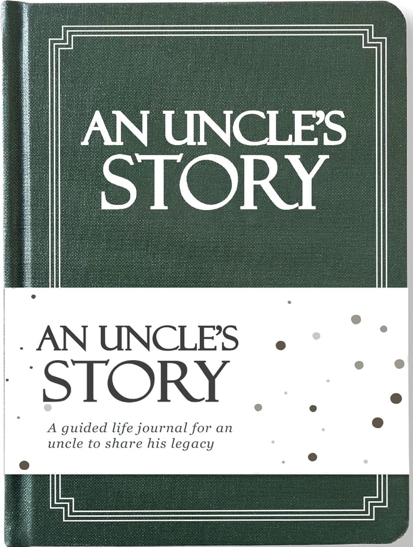 Uncle's Life Story Journal (Hardcover): A Meaningful Keepsake for Uncle to Share His Journey and Memories, Book Includes 250+ Prompt Questions, Sentimental Gifts for Father's Day, Birthday & Christmas