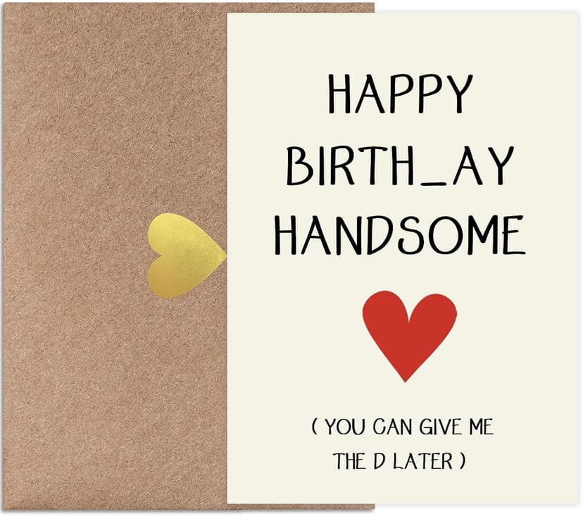 Funny Birthday Card for Men Husband Boyfriend Him, 5x7 Birthday Card with Envelope