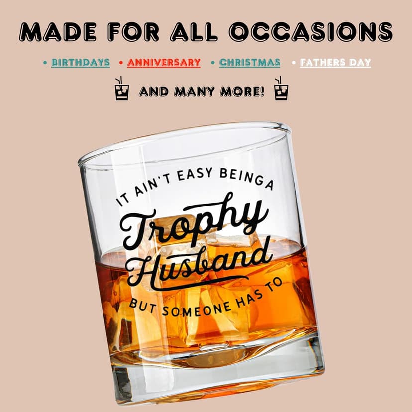 Trophy Husband Glass - Funny Beer, Coffee and Whiskey Gifts for Men - Fathers Day, Birthday, and Christmas Gifts for Husbands - Printed in the USA (Whiskey Glass)