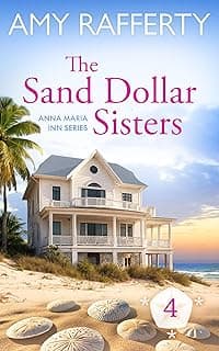 The Sand Dollar Sisters (Anna Maria Inn Series Book 4)
