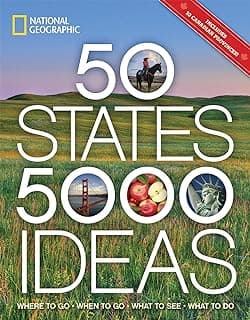 50 States, 5,000 Ideas: Where to Go, When to Go, What to See, What to Do