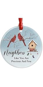 Neighbor Ceramic Ornaments Decor Christmas - Friendship Ornament Gift to Cherish Sincere Neighborhood- Neighbors Like You are Precious & Few