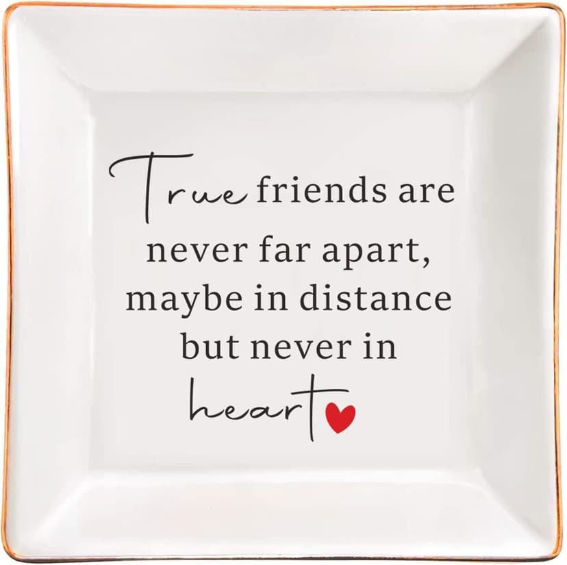 SUNBMO Good Friends Bestie Gifts for Her Ceramic Jewelry Trinket Dish - True Friends are Never Far Apart, Maybe in Distance but Never in Heart
