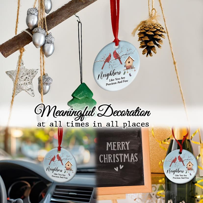 Neighbor Ceramic Ornaments Decor Christmas - Friendship Ornament Gift to Cherish Sincere Neighborhood- Neighbors Like You are Precious & Few