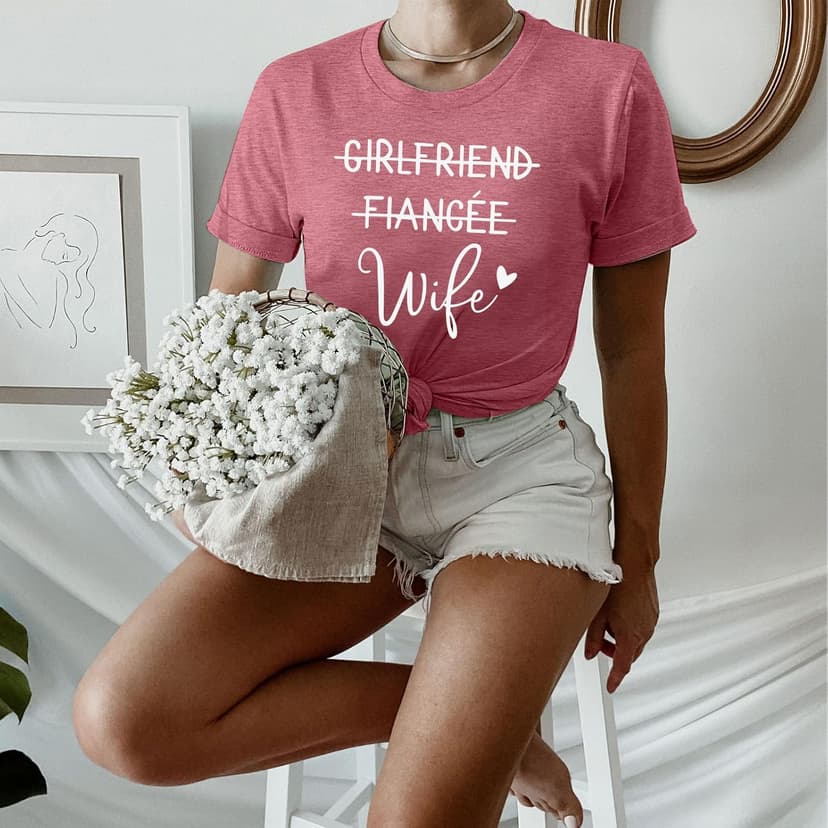 Girlfriend Fiancee Wife Shirt Women Bride Honeymoon Vacation Tees Valentine Gift