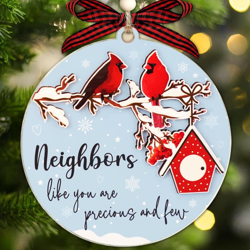 Neighbors Like You are Precious and Few - 2 Layer Good Neighbor Christmas Ornament - Wooden Next Door Neighbors Ornament - Awesome Neighbor for Next Door Friends