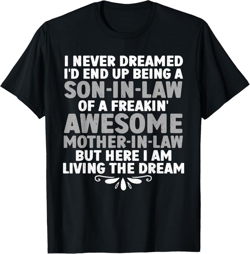Son In Law Art From Mother In Law For Men Boys Son In Law T-Shirt