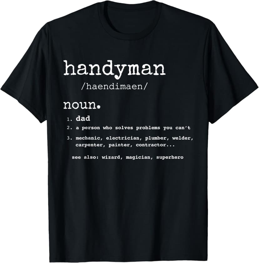 Handyman Definition tee Funny Dad Handyman Father's Day Gift T-Shirt