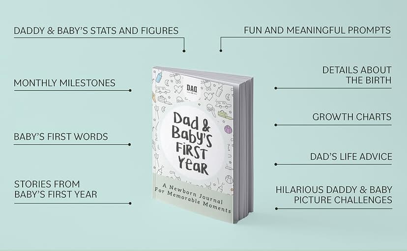 Dad and Baby's First Year: A Newborn Journal for Memorable Moments (Dad's Survival Guide)