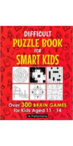 Difficult Riddles For Smart Kids: 300 Difficult Riddles And Brain Teasers Families Will Love (Thinking Books for Kids)