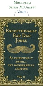 Exceptionally Bad Dad Jokes: So frightfully awful.. yet wonderfully spiffing