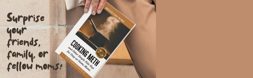 Cooking Meth and Other Simple Side Gigs for Stay-at-Home Moms: Blank Journal with Fake Book Cover for Prank, Humorous Adult Joke Gift, Party Gag