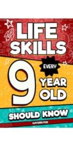Life Skills Every 12 Year Old Should Know: An Essential Book For Tween Boys and Girls To Unlock Their Secret Superpowers and Be Successful, Healthy, and Happy (Life Skills Every Kid Should Know)