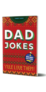 Dad Jokes for New Dads: The Ultimate New Dad Gift to Embarrass Your Kids Early with 500+ Jokes! (World's Best Dad Jokes Collection)