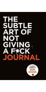 The Subtle Art of Not Giving a F*ck: A Counterintuitive Approach to Living a Good Life