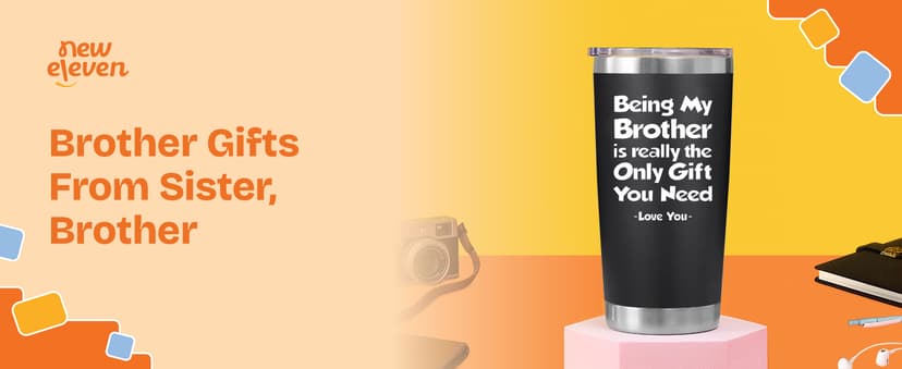 NewEleven Gift For Brother From Sister, Bro - Best Birthday Gift For Big, Little Brother, Siblings, Brothers In Law - Funny Gag Gifts For Men - 20 Oz Tumbler