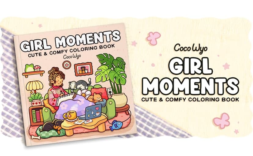 Girl Moments: Coloring Book for Adults and Teens Featuring Cute Cozy Daily Activities for Relaxation (Cozy Spaces Coloring)