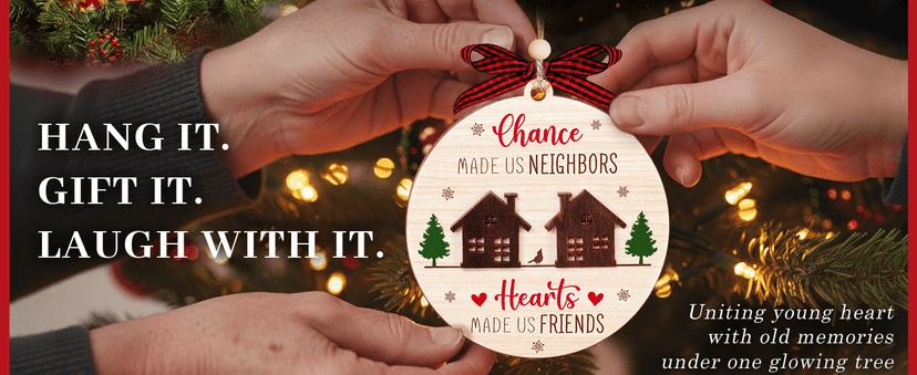 Neighbors Like You are Precious and Few - 2 Layer Good Neighbor Christmas Ornament - Wooden Next Door Neighbors Ornament - Awesome Neighbor for Next Door Friends