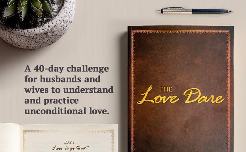 The Love Dare: A 40-Day Challenge for Husbands and Wives to Understand and Practice Unconditional Love - Includes Free Online Marriage Evaluation