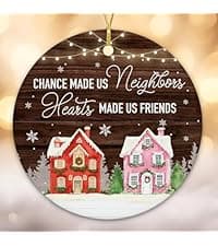 NewEleven Neighbor Gift - Thank You Gifts, Gifts for Neighbors and Friends, Men, Women - Cute Neighbor Ornament for Friend, Neighborhood - Christmas Ornament