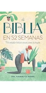 The Bible in 52 Weeks: A Yearlong Bible Study for Women
