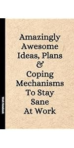 Things I Can't Say Out Loud In Meetings: Funny Notebook for Work, Gag Gift, Boss, Office, Secret Santa Gift for Coworker (Lined Journal with Quotes)