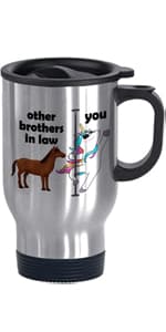 I Smile Because You're My Brother-in-law - Funny Travel Mug 14oz Coffee Mugs Cool Unique Birthday or Christmas Gifts for Brother In Law