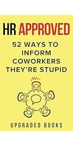 HR Approved Way To Say Things I Can’t Say Out Loud At Work (HR Approved Office Survival Series)