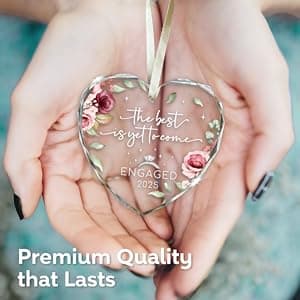 Engagement Gifts for Couples - The Best is Yet to Come Engaged 2025 Glass Ornament – Just Engaged Present Ideas for Newly Women, Bride to Be, Fiance, Friend, Daughter