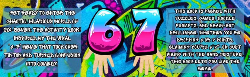 6...7... SIX SEVEN!: The Ultimate Six-Seven Activity Book: A Birthday, Easter, Christmas Stocking Stuffer Gift for Tweens & Teens (Fun Book Gift Ideas)