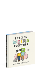 There Are Moms Way Worse Than You: Irrefutable Proof That You Are Indeed a Fantastic Parent