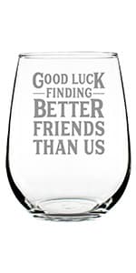 Good Luck Finding Better Friends Than Us - Pint Glass for Beer - Funny Farewell Gift For Best Friend Moving Away - 16 oz Glasses