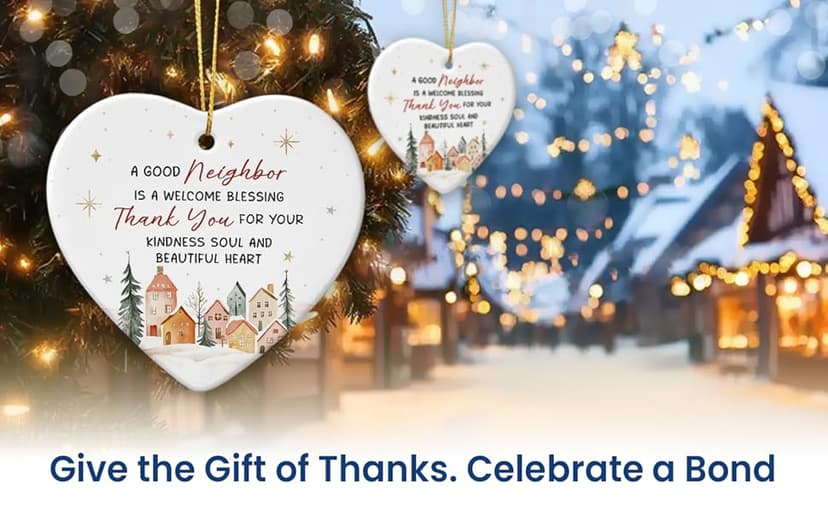 Neighbors Ornament 2025 - Thank You Gifts for Good Neighbors and Friends Next Door, Xmas Appreciation Gift for Women Man, Ceramic Ornaments for Christmas Tree Decor, Cute for Neighbor