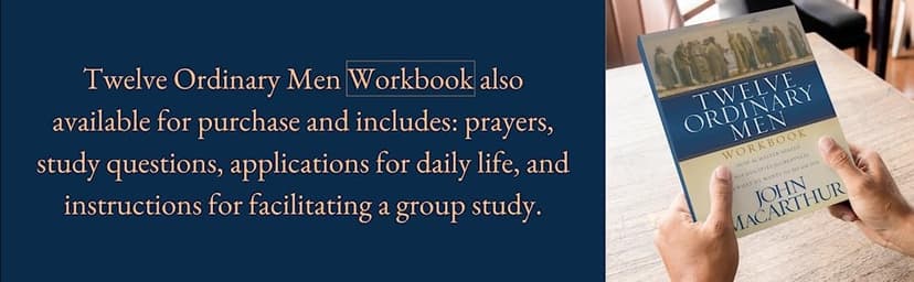 Twelve Ordinary Men: How the Master Shaped His Disciples for Greatness, and What He Wants to Do with You